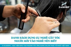 Danh Sách Dụng Cụ Nghề Cắt Tóc Người Mới Vào Nghề Nên Biết