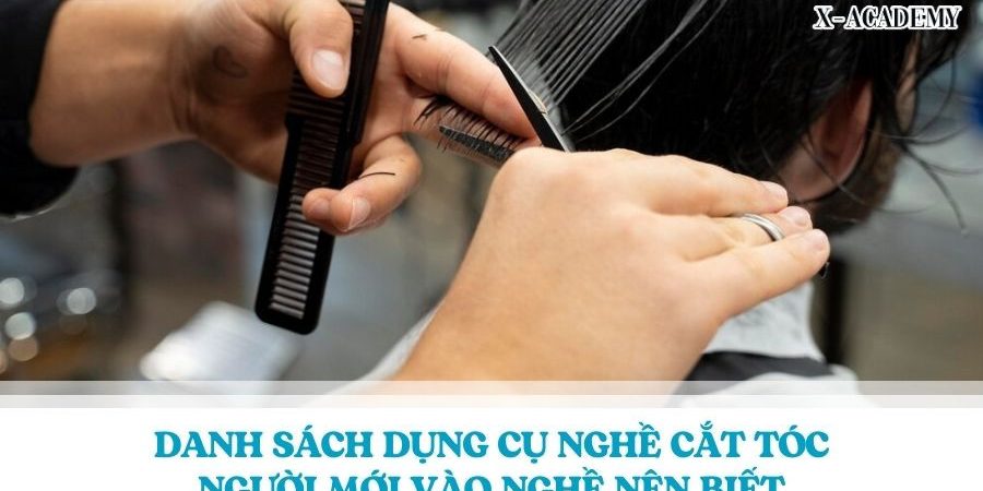 danh-sach-dung-cu-nghe-cat-toc-nguoi-moi-vao-nghe-nen-biet