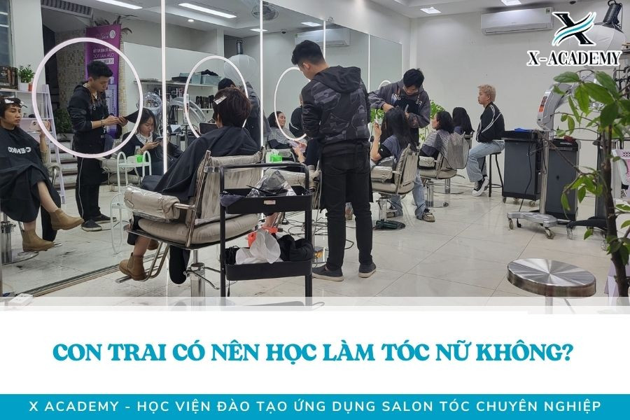 Con Trai Có Nên Học Làm Tóc Nữ Không?