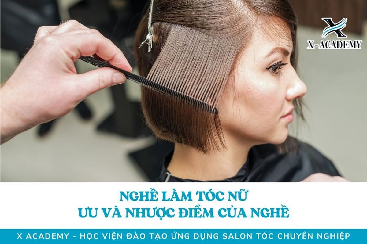 Ưu và nhược điểm của nghề làm tóc nữ