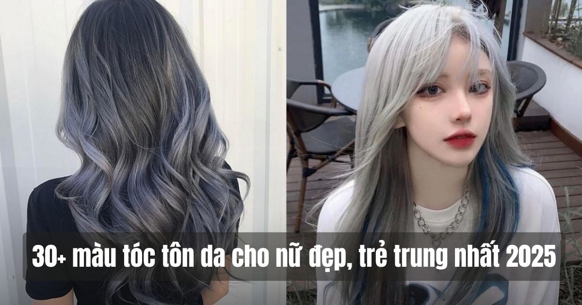 30+ màu tóc tôn da cho nữ đẹp, trẻ trung nhất 2025