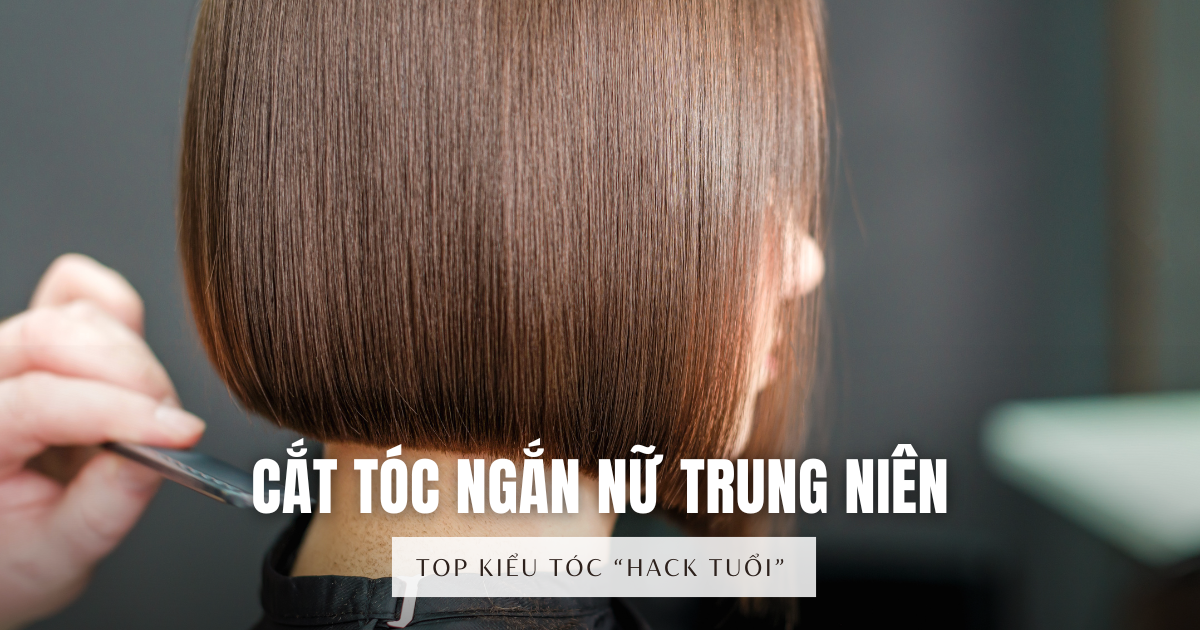 cat toc ngan nu trung nien
