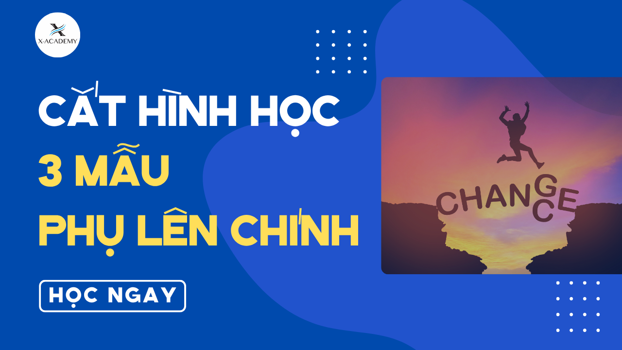Cắt Hình Học: 3 Mẫu Cho Thợ Phụ Lên Chính
