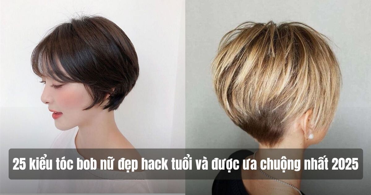 Kiểu tóc bob nữ đẹp