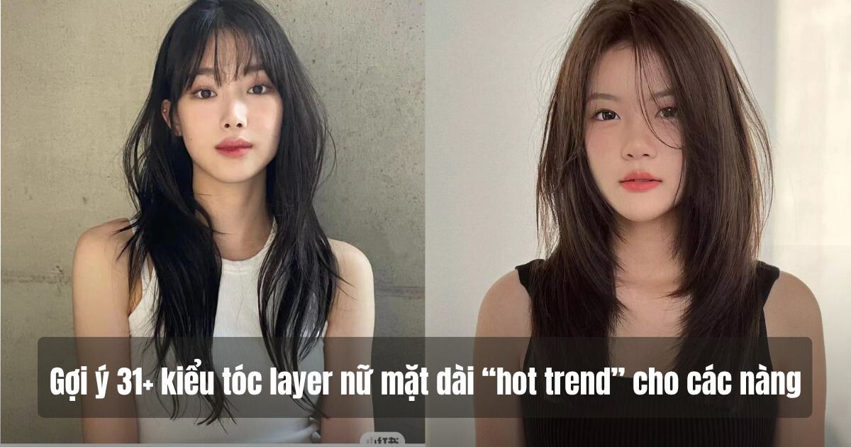 Tóc layer nữ mặt dài