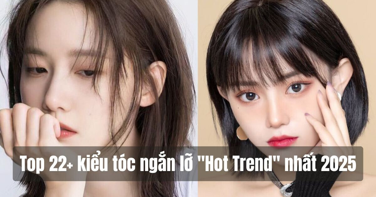 Các kiểu tóc ngắn lỡ hot trend nhất 2025