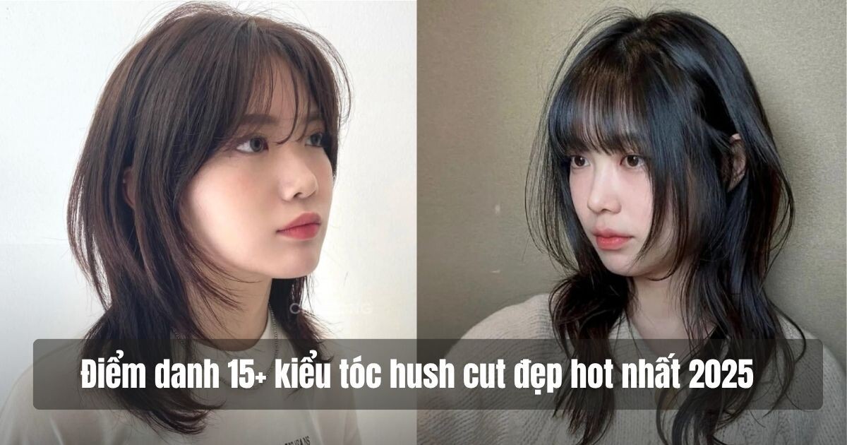 Điểm danh 15+ kiểu tóc hush cut đẹp hot nhất 2025