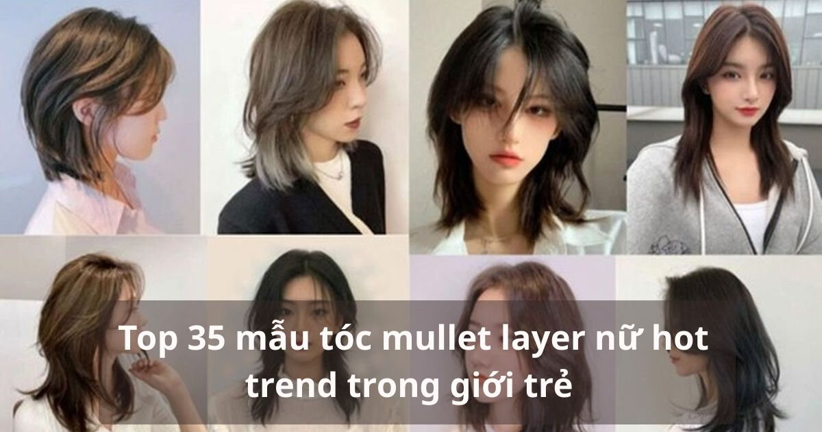 Tổng hợp mẫu tóc mullet layer